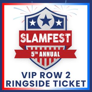 VIP ROW 2 Ringside